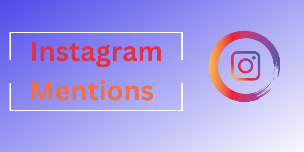 Instagram Mentions